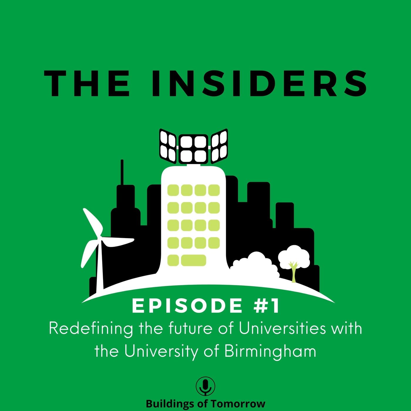 The Insiders: #1 Redefining the future of Universities with the University of Birmingham (Part 1)