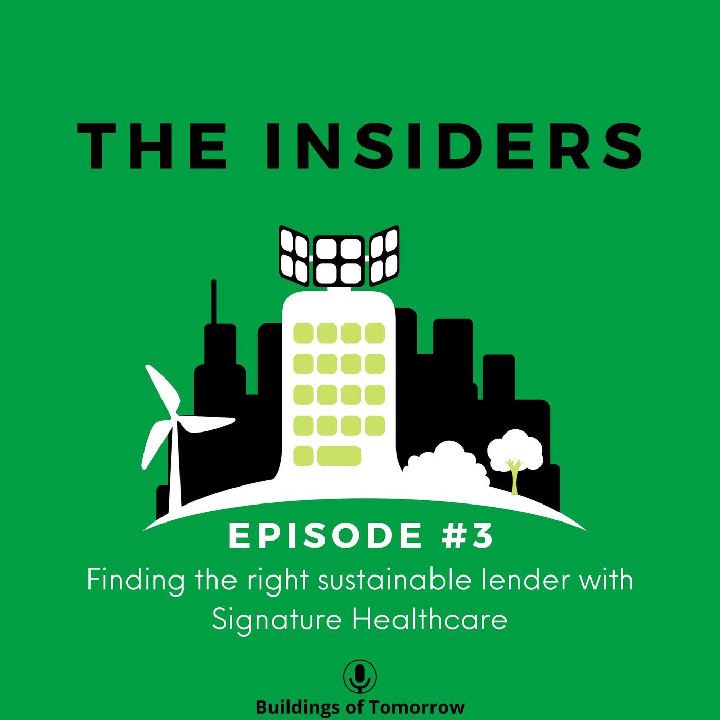 The Insiders: #3 Finding the right sustainable lender with Signature Healthcare