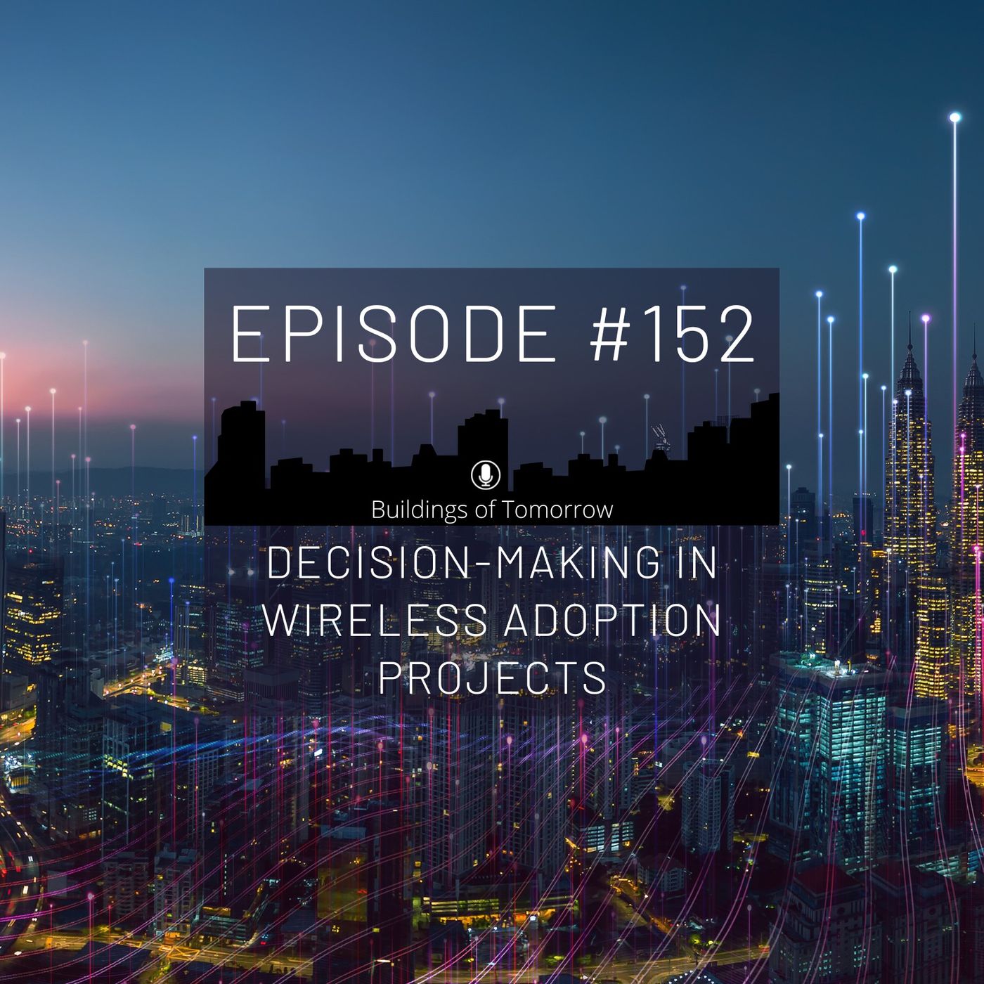 #152 Decision-making in wireless adoption projects