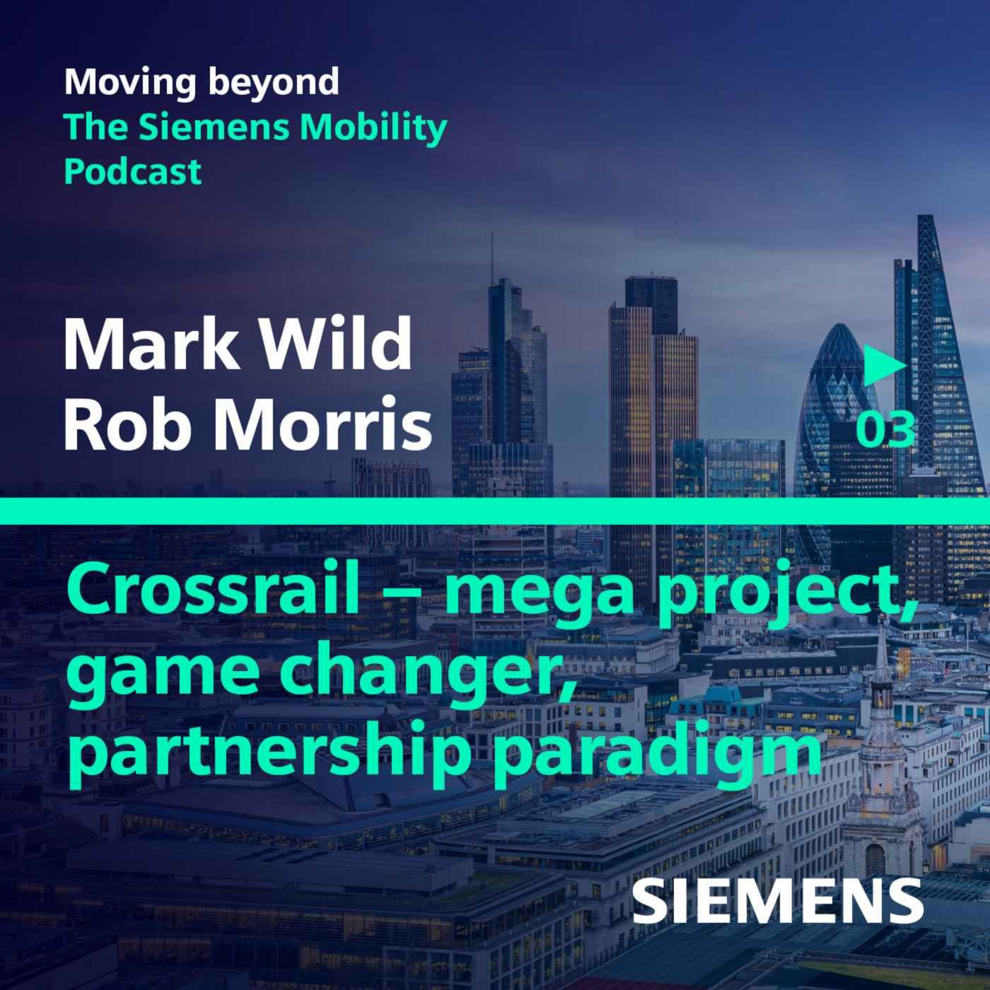 Crossrail - mega project, game changer, partnership paradigm