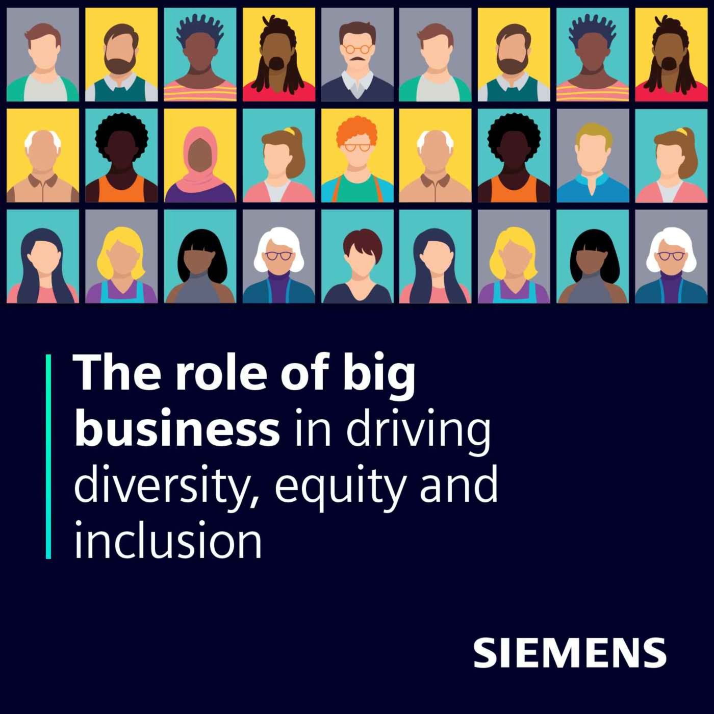 The role of big business in driving diversity, equity and inclusion.