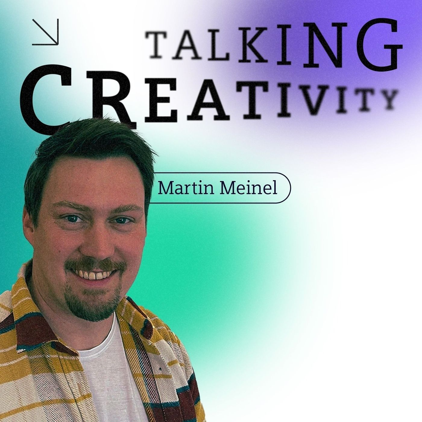 #55 Martin Meinel – Kreativität eine HassLiebe?