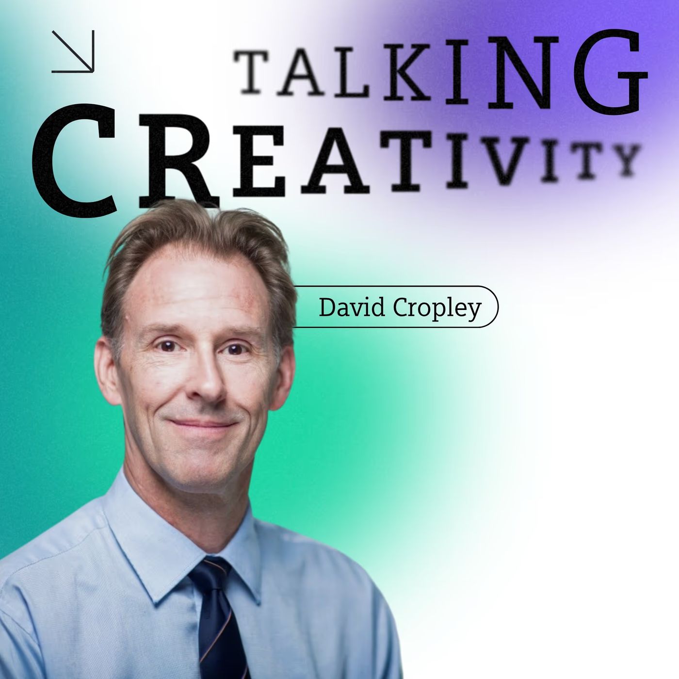 #67 David Cropley - Breaking the Mold: How unconventional thinking disrupts traditional engineering episode artwork