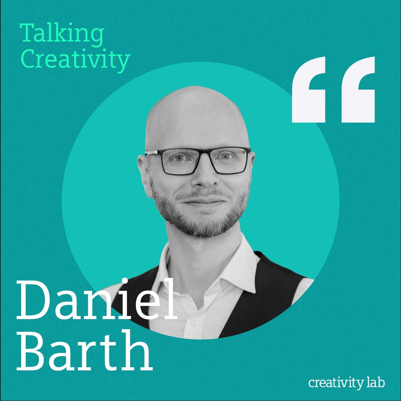 #69 Daniel Barth: Führen durch Kreativprozesse -  Wer nichts verwirft, denkt nicht wirklich neu! episode artwork